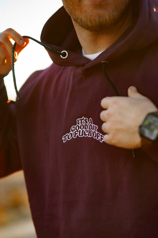 Its a Good Day to F*ck off! Hoodie - Plum / Purple